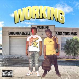 Working (feat. Sagadtog.Mac) [Explicit]