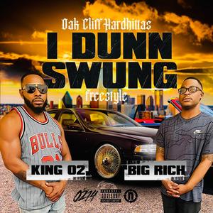 I Dunn Swung Freestyle (feat. Big Rich) (Explicit)