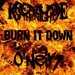 BURN IT DOWN (feat. O’Neil da mc) [Explicit]