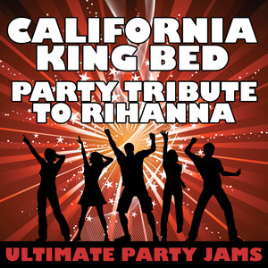 California King Bed (Party Tribute to Rihanna)