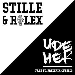 Stille & Rolex / Ude Her