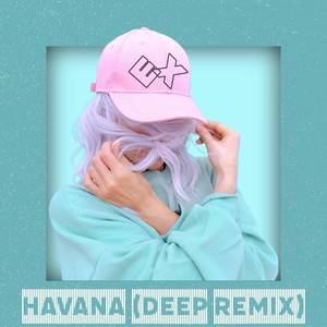 Havana (Deep Remix)