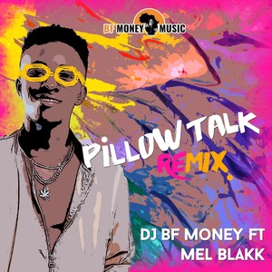 Pillow Talk (Remix) [feat. Mel Black]