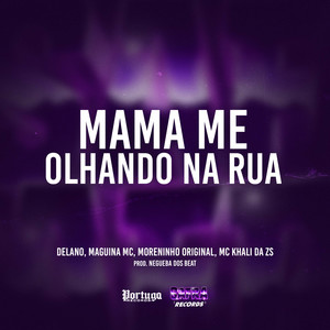 Mama Me Olhando Na Rua (Explicit)