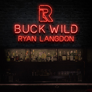 Buck Wild (Explicit)