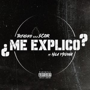 ¿Me Explico? (feat. Nila Medina) (Explicit)