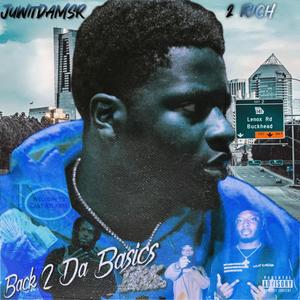 Back 2 Da Basics (feat. 2 Rich) (Explicit)