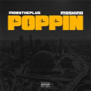 Poppin (feat. Moskino) (Explicit)