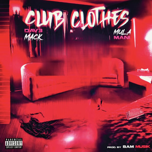 Club Clothes (Explicit)