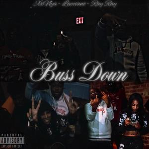 Buss Down (feat. Lucciano & RAY RAY) (Explicit)