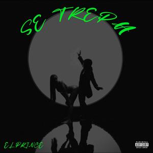 SE TREPA (feat. EL PRINCE)