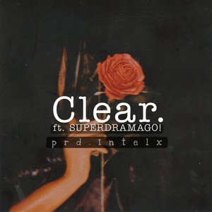 Clear.(feat. SUPERDRAMAGO!)