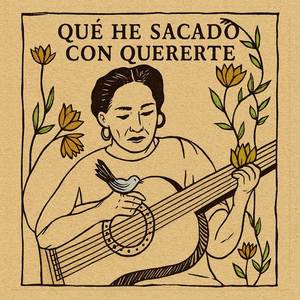 Qué He Sacado Con Quererte