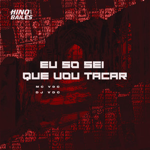 Eu So Sei - Que Vou Tacar (Explicit)