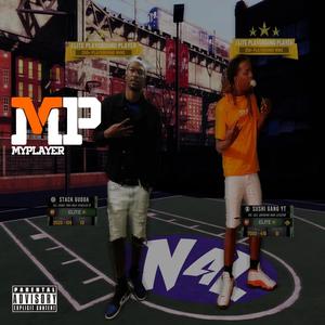 MyPlayer (feat. StackGudda) [Explicit]