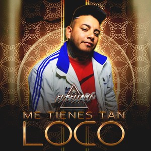 Me Tienes Tan Loco (Cumbia)