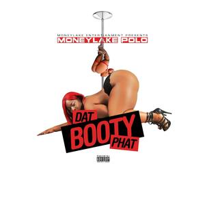 Dat Booty Phat (Explicit)