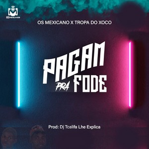 Pagam pra foder (Explicit)