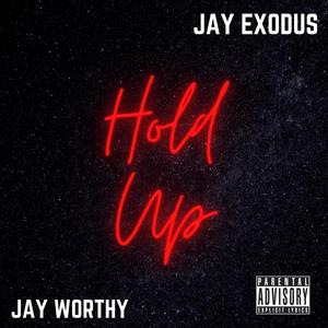 Hold Up (feat. Jay Worthy) (Explicit)