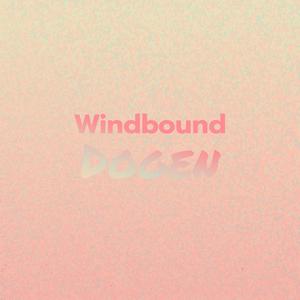 Windbound Dogen