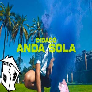 Anda Sola (Explicit)