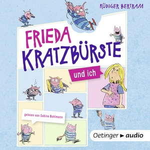 Frieda Kratzbürste und ich