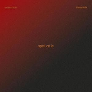 spell on it (slowed down)