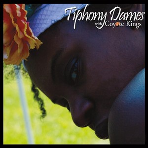 Tiphony Dames (feat. Coyote Kings)