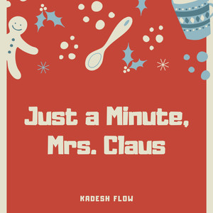 Just a Minute, Mrs. Claus