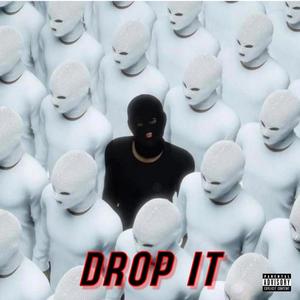 Drop It (Explicit)