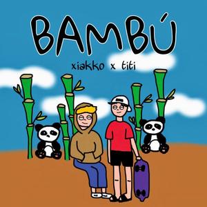 Bambú (feat. Titi) (Explicit)