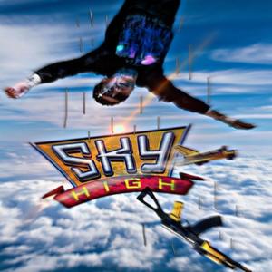 SKY HIGH (Explicit)