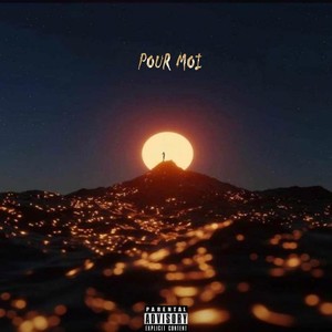 Pour moi (Explicit)