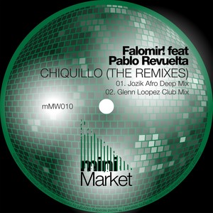 Chiquillo (The Remixes)