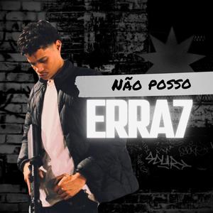 Não Posso Erra7 (Explicit)