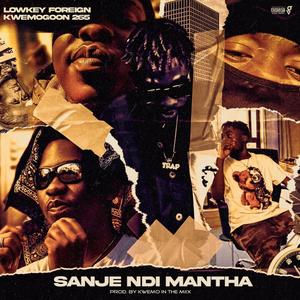 Sanje ndi Mantha (feat. Kwemogoon265) [Explicit]