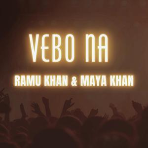 Vebo Na (feat. Maya Khan) [Explicit]