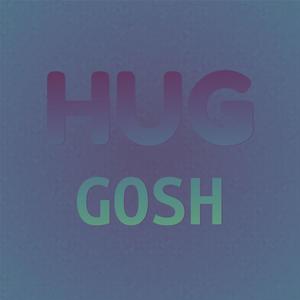 Hug Gosh
