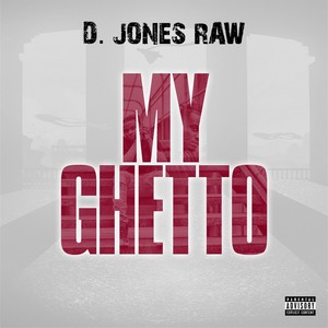 My Ghetto (Explicit)