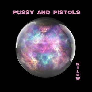 Pussy and Pistols (Explicit)