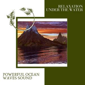 Relaxation Under The Water - Powerful Ocean Waves Sound