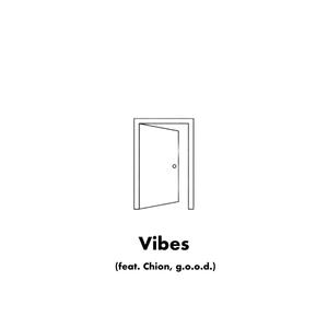 Vibes (feat. ちおん & g.o.o.d.)