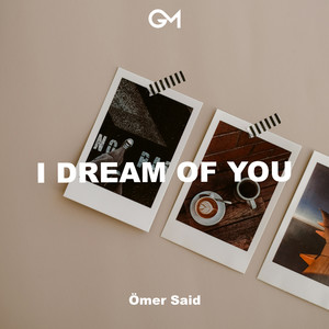 I Dream of You