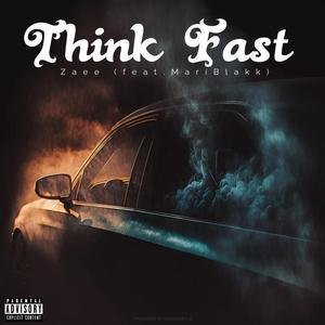 Think Fast (feat. mariblakk) [Explicit]