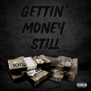 Gettin Money Still (Explicit)