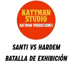 Santi vs. Hardem (Batalla de Exhibición)