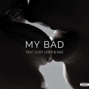 My Bad (Explicit)