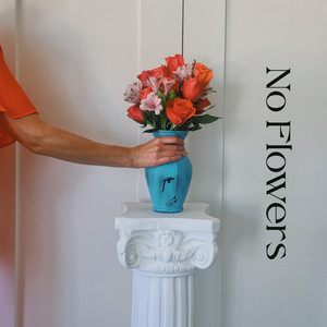 No Flowers (Explicit)