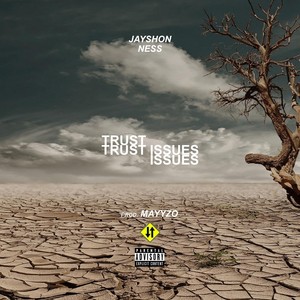 Trust Issues (Explicit)