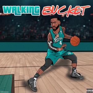 WALKING BUCKET (Explicit)